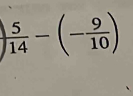  5/14 -(- 9/10 )