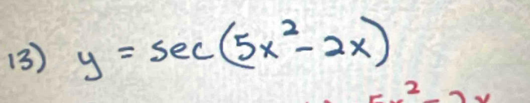 (3) y=sec (5x^2-2x)
2