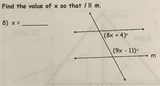 Find the value of x so that l||m.
8) x= _