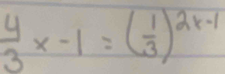  4/3 x-1=( 1/3 )^2x-1