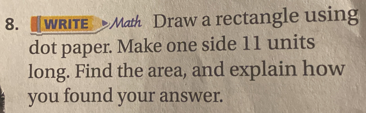 Solved: WRITE Math Draw a rectangle using dot paper. Make one side 11 ...