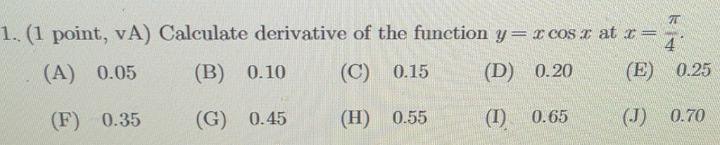 Solved: (1 point, vA) Calculate derivative of the function y=xcos x at ...