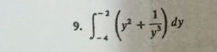 ∈t _(-4)^(-2)(y^2+ 1/y^3 )dy