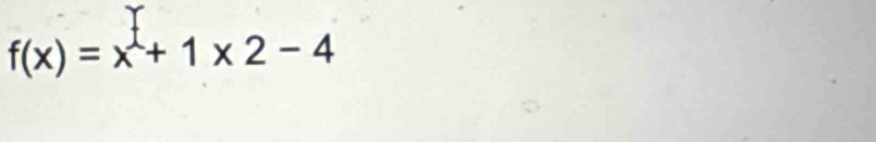 f(x)=x^2+1* 2-4