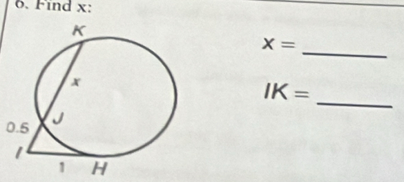 Find x : 
_
x=
_
IK=