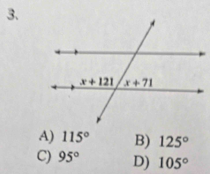 A) 115°
B) 125°
C) 95°
D) 105°