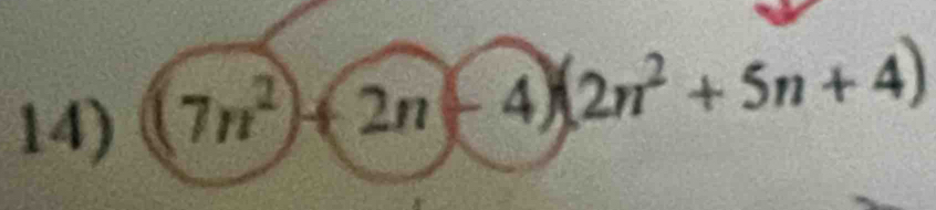 (7n^2+2n-4)(2n^2+5n+4)