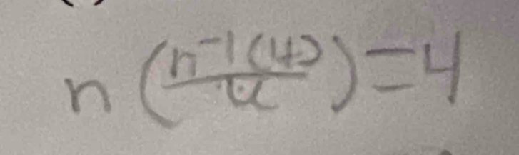 n( (n^(-1)(4))/4= )=4