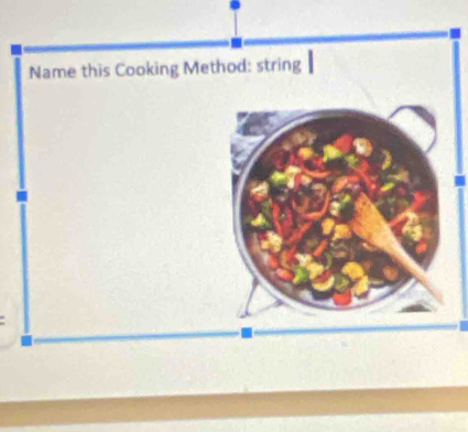 Name this Cooking Met