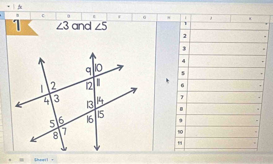 c D E F G H
1 ∠ 3 and ∠ 5
+ = Sheet1