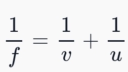  1/f = 1/v + 1/u 