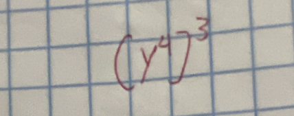 (y^4)^3