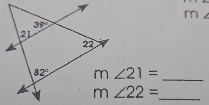 m∠ 21=
_
_ m∠ 22=