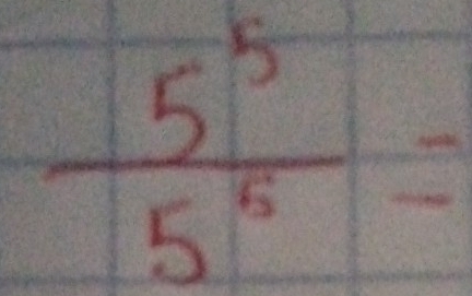  5^5/5^6 =