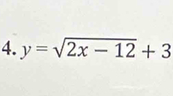 y=sqrt(2x-12)+3