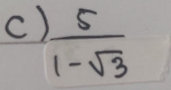  5/1-sqrt(3) 