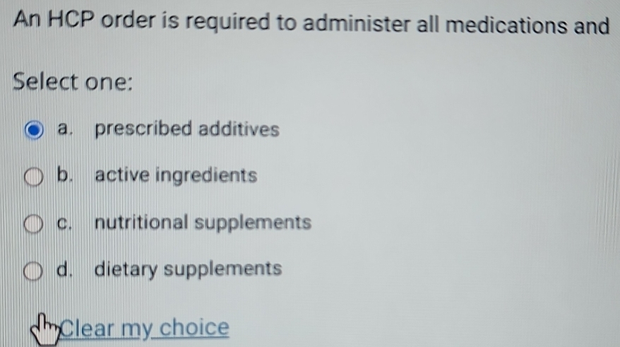 Solved: An HCP order is required to administer all medications and ...