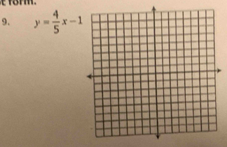 18mm. 
9. y= 4/5 x-1