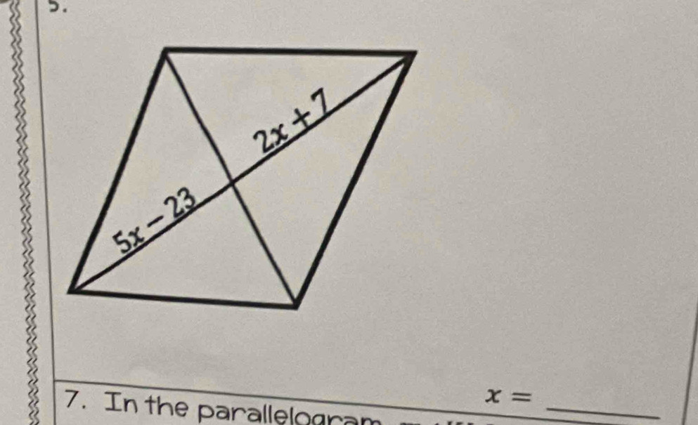 x=
7. In the parallelogran
_