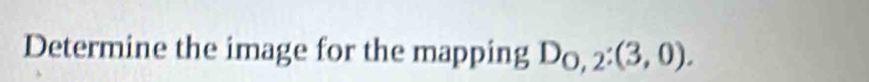 Determine the image for the mapping D_0,2:(3,0).