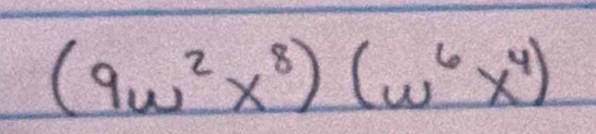 (9w^2x^8)(w^6x^4)