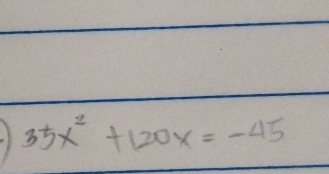 35x^2+120x=-45