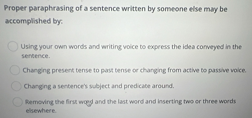Solved: Proper paraphrasing of a sentence written by someone else may ...