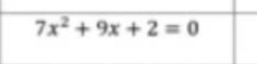 7x^2+9x+2=0