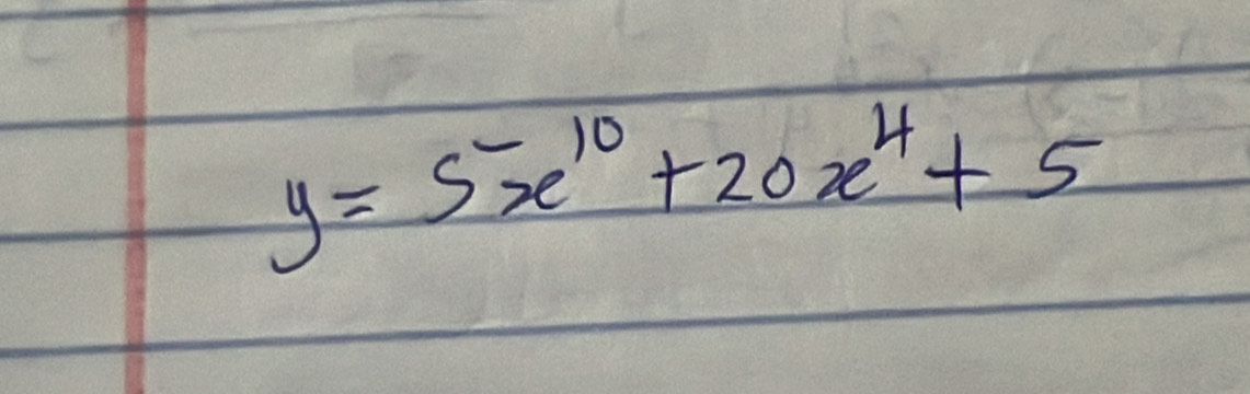 y=5x^(-10)+20x^4+5