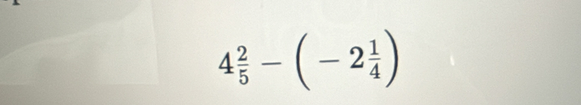 4 2/5 -(-2 1/4 )