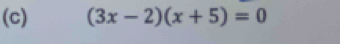 (3x-2)(x+5)=0