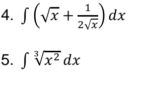 ∈t (sqrt(x)+ 1/2sqrt(x) )dx
5. ∈t sqrt[3](x^2)dx