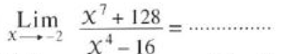 limlimits _xto -2 (x^7+128)/x^4-16 =