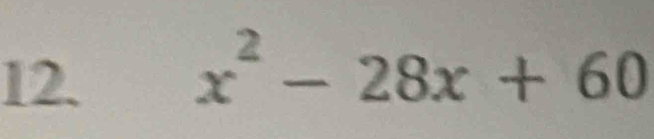 x^2-28x+60