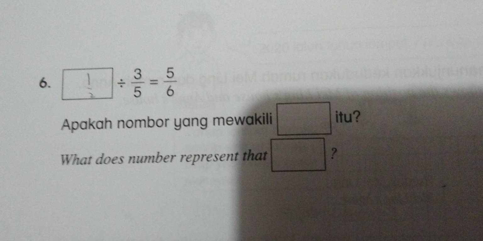 □+:=: 
Apakah nombor yang mewakili x_□ □  itu? 
What does number represent that b= 1/2  1/2 = □ /□  
?