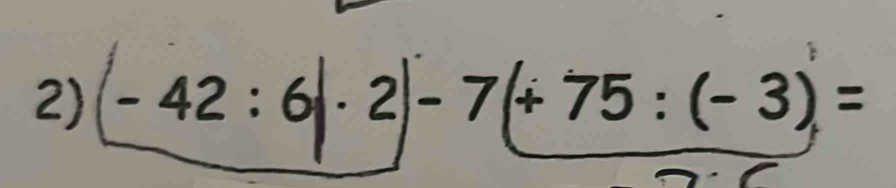 -42:6|· 2|-7(+75:(-3)=