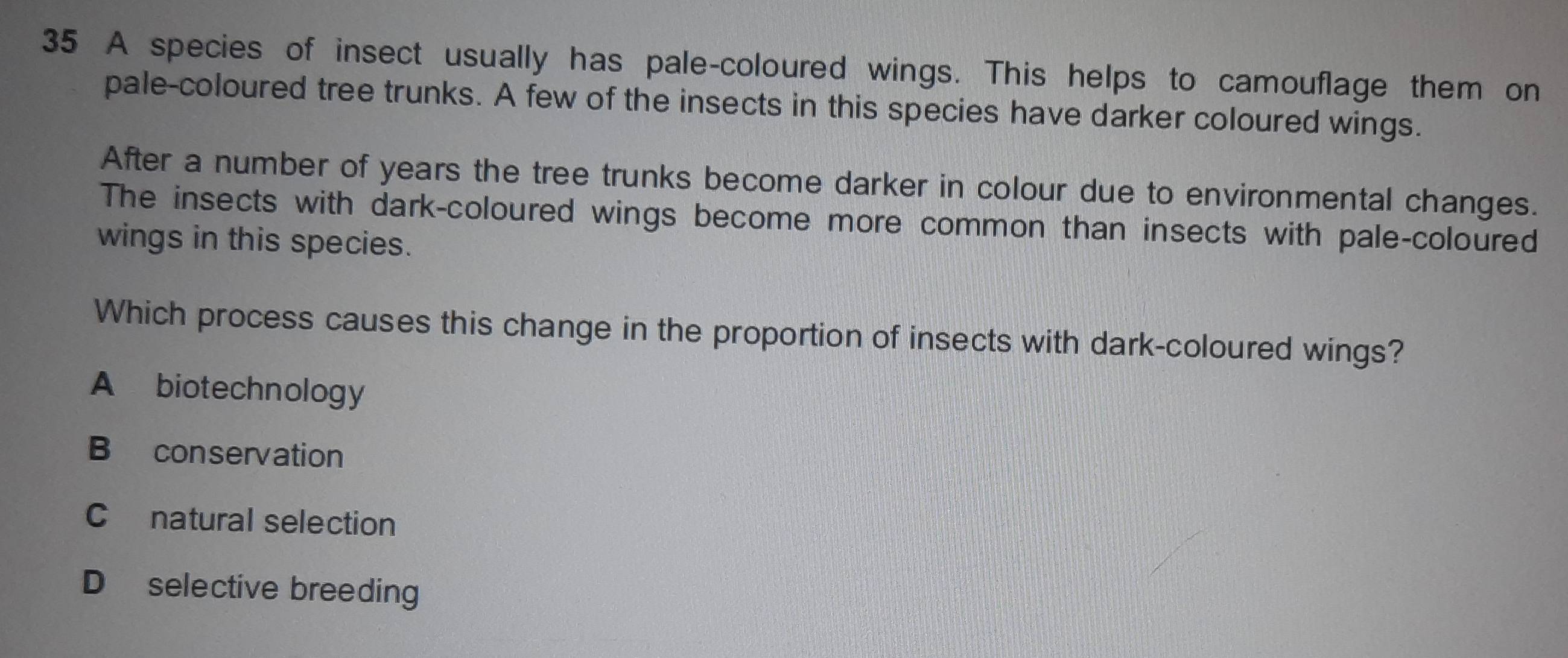 تم الحل:A species of insect usually has pale-coloured wings. This helps ...