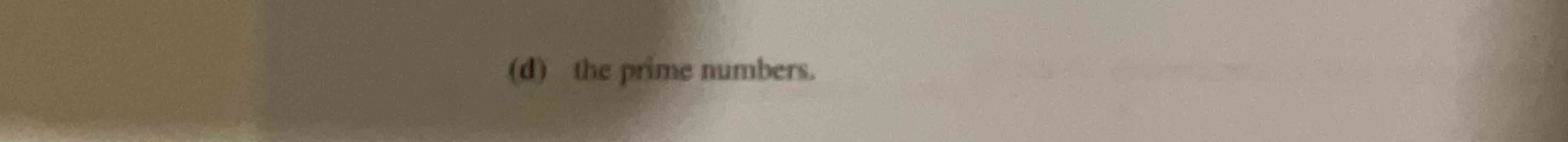 the prime numbers.