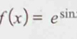 f(x)=e^(sin)