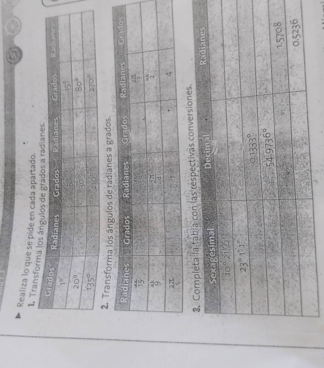 Realiza lo que se pide en cada apartado.
Trans
2. Transformanes a grados.
ersiones.