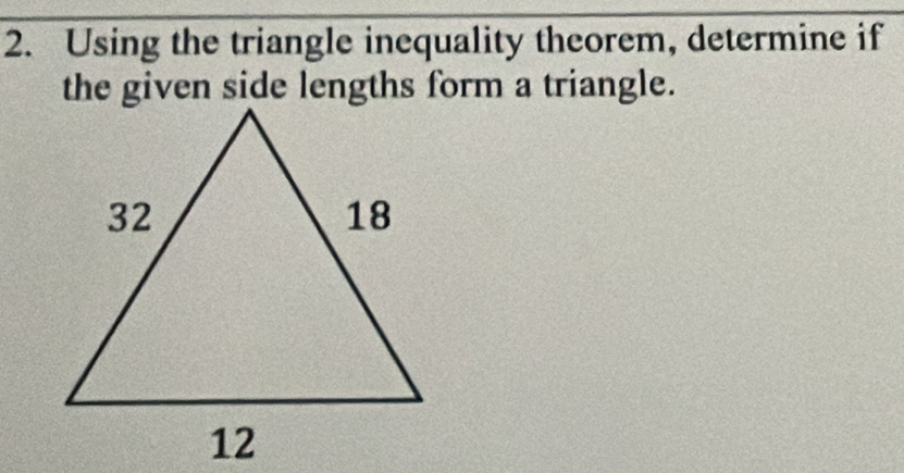 Using the triangle inequality theorem, determine if