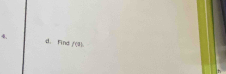 d、Find f(0). 
th