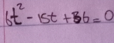 6t^2-15t+36=0