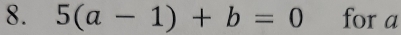 5(a-1)+b=0 for a