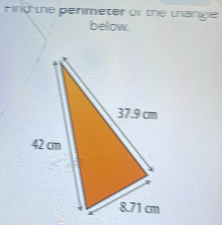 Find the penimeter of the wangie 
below.