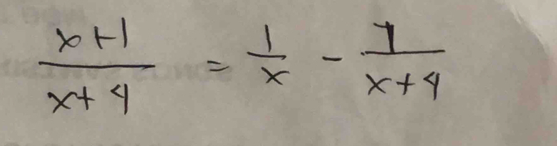  (x+1)/x+4 = 1/x - 7/x+4 