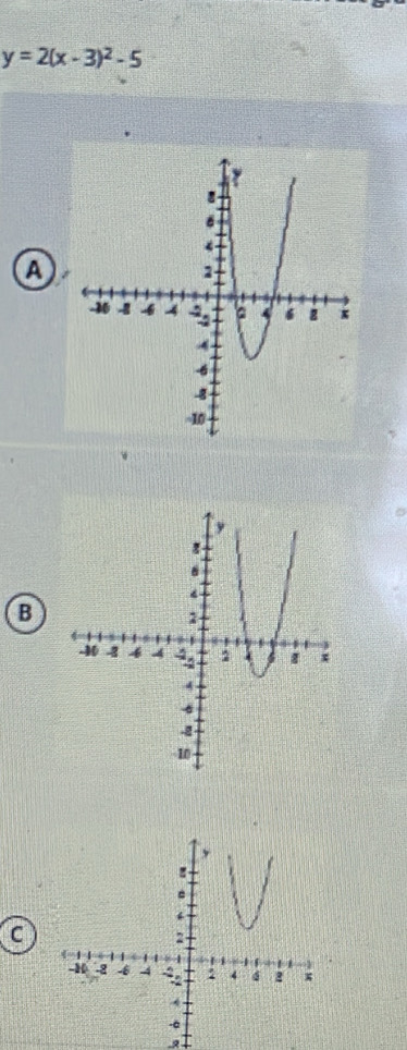 y=2(x-3)^2-5
A
B
c