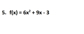 f(x)=6x^2+9x-3