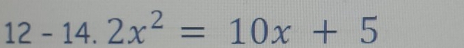 12-14.2x^2=10x+5