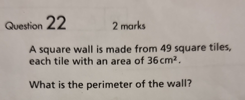 A square wall is made from 49 square tiles, 
each tile with an area of 36cm^2. 
What is the perimeter of the wall?